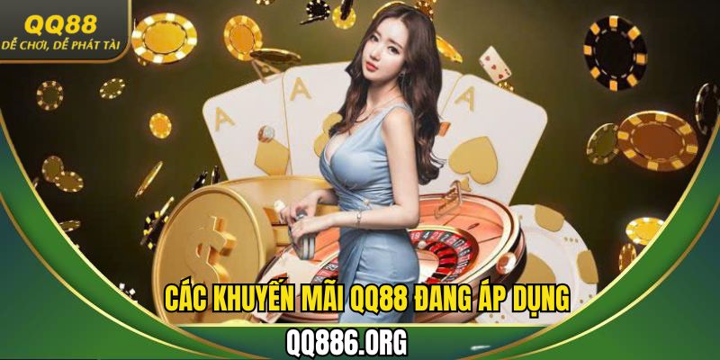 Những khuyến mãi QQ88 đang được áp dụng